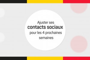 Ajuster ses contacts sociaux pour les 4 prochaines semaines